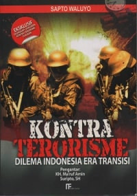 Kontra-Terorisme Dilema Indonesia era Transisi