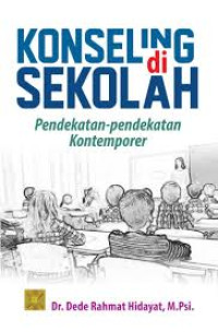 KONSELING DI SEKOLAH PENDEKATAN-PENDEKATAN KONTEMPORER