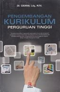 Pengembangan Kurikulum Perguruan Tinggi KARYA SUKIMAN