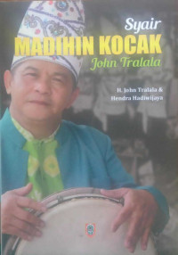 Syair Madihin Kocak: John Tralala