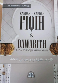 Kaedah - Kaedah Fiqih & Dawabith Bidang Fiqih Muamalah