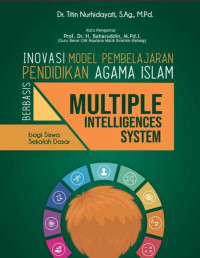 Inovasi Model Pembelajaran Pendidikan Agama Islam Berbasis Multiple Intelligences System bagi Siswa Sekolah Dasar