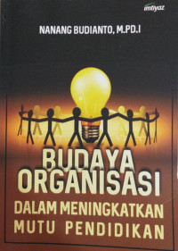 Budaya Organisasi dalam Meningkatkan Mutu Pendidikan