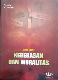 KEBEBASAN DAN MORALITAS