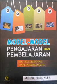 Model-Model Pengajaran Dan Pembelajaran Isu-Isu Metodis Dan Paradigmatis