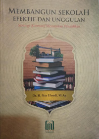 Membangun Sekolah Efektif Dan Unggulan Strategi Alternatif Memajukkan Pendidikan