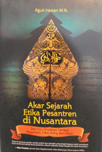 Akar Sejarah Etika Pesantren di Nusantara