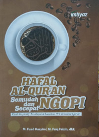 Hafal Al-Qur'an Semudah Dan Secepat Ngopi