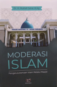 Moderasi Islam: Pengarusutamaan Islam Melalui Masjid