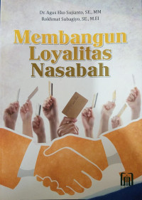 MEMBANGUN LOYALITAS NASABAH