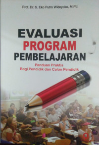 Evaluasi Program Pembelajaran Panduan Praktis Bagi Pendidik dan Calon Pendidik