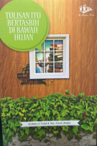 Tulisan Itu bertasbih di Bawah Hujan