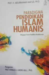 Paradigma Pendidikan Islam Humanis