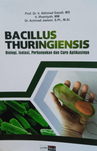 Bacillus Thuringiensis Biologi,Isolasi,Perbanyakan dan Cara Aplikasinya