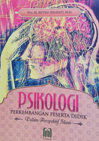 Psikologi Perkembangan Peserta Didik dalam Perspektif Islam