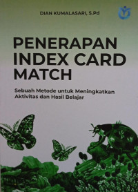 Penerapan Index Card Match Sebuah Metode Untuk Meningkatkan Aktivitas dan Hasil Belajar