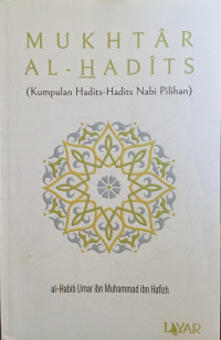 Mukhtar Al- Hadits: Kumpulan Hadits-Hadits Nabi Pilihan