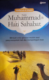 Nabi Muhammad SAW di Hati Sahabat