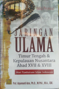 JARINGAN ULAMA TIMUR TENGAH & KEPULAUAN NUSANTARA ABAD XVII DAN XVIII