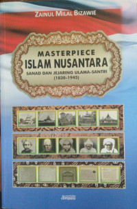 Masterpiece Islam Nusantara : Sanad dan Jejaring Ulama-Santri