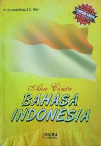 AKU CINTA BAHASA INDONESIA