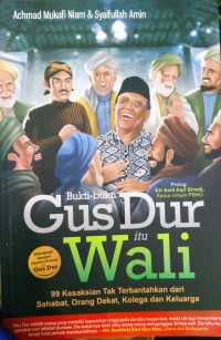 Bukti-bukti Gus Dur itu Wali