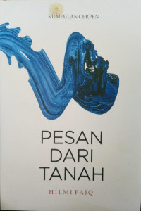 Kumpulan Cerpen Pesan dari Tanah