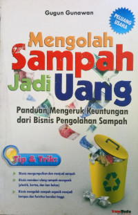 MENGOLAH SAMPAH JADI UANG