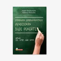 Panduan Implementasi Pendidikan Budi Pekerti untuk SD, SMP dan SMA