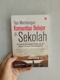 TIPS MEMBANGUN KOMUNITAS BELAJAR DI SEKOLAH