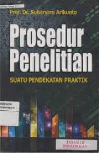 PROSEDUR PENELITIAN SUATU PENDEKATAN PRAKTIK