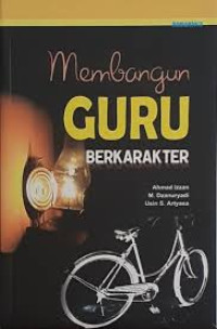 MEMBANGUN GURU BERKARAKTER