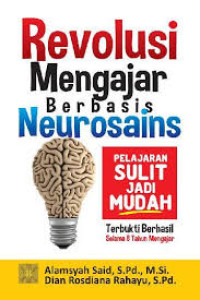 REVOLUSI MENGAJAR BERBASIS NEUROSAINS