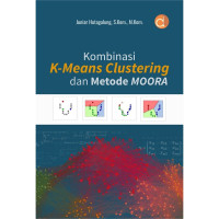 Kombinasi K-Means Clusturing dan Metode MOORA